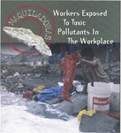 Campaign Materials - Workers Exposed To Toxic Pollutants In The Workplace by Office of Representative Luis V. Gutiérrez
